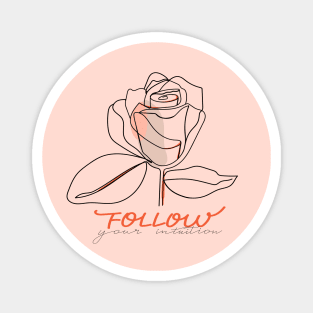 Abstract one line rose flower with pastel shapes and lettering. Fashion typography slogan design " Follow your intuition ". Continuous line print. Magnet